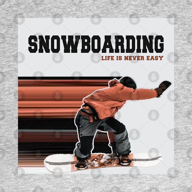 snowboarding life is never easy perfect for design project by maricetak